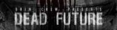 Dead Future Dead Future